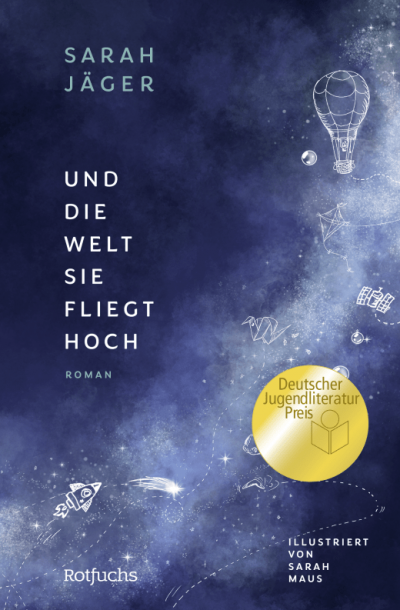 Veranstaltungshinweis: Sarah J&auml;ger liest aus ihrem ausgezeichneten Buch &raquo;Und die Welt sie fliegt hoch&laquo;