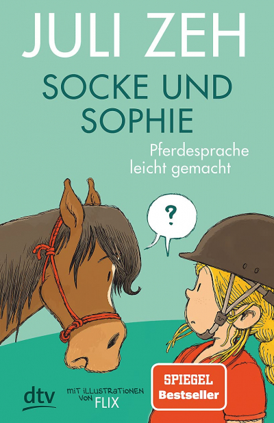 Juli Zeh | Socke und Sophie - Pferdesprache leicht gemacht 