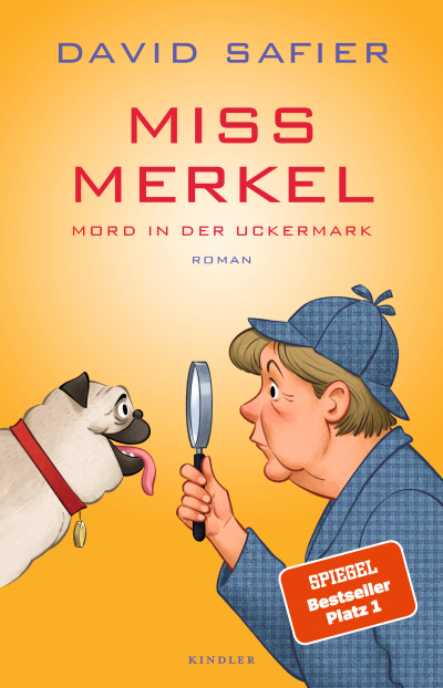 David Safier | Miss Merkel - Mord in der Uckermark